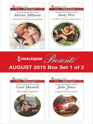 cover image of Harlequin Presents August 2015 - Box Set 1 of 2: Chatsfield's Ultimate Acquisition\His Sicilian Cinderella\The Sinner's Marriage Redemption\Captivated by the Greek